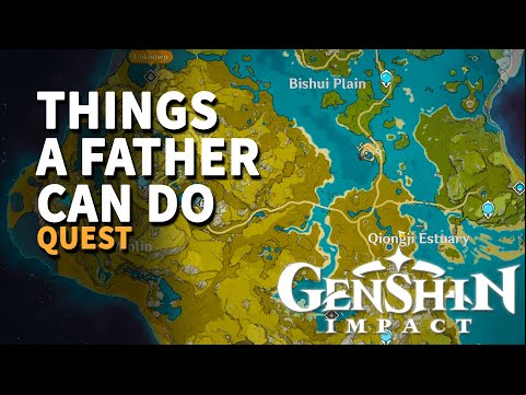 Things A Father Can Do Genshin Impact Quest