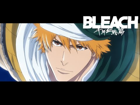 TVアニメ『BLEACH 千年血戦篇』第2クール告知PV／２０２３年７月放送開始