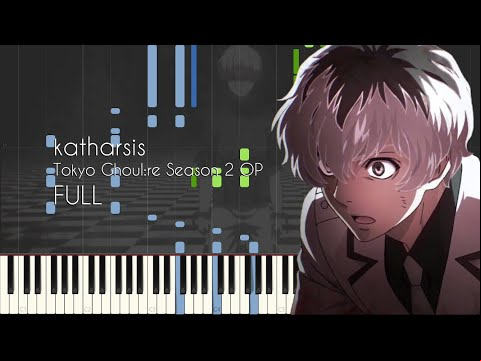 [FULL] katharsis - Tokyo Ghoul:re Season 2 OP - Piano Arrangement [Synthesia]