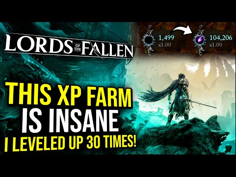 Lords of the Fallen - Absolutely Insane Early XP Farm, I Gained 30 Levels!